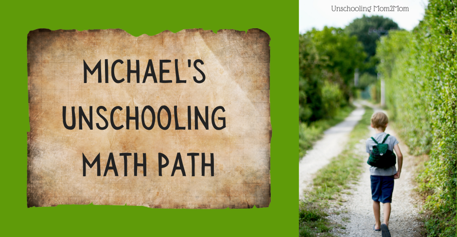 Michael's Unschooling Path to Math