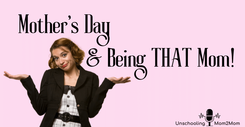 Mother's Day and Being that Mom