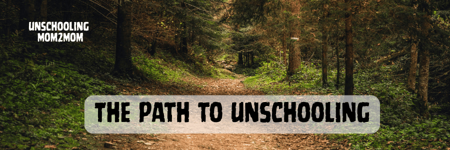 The path to unschooling