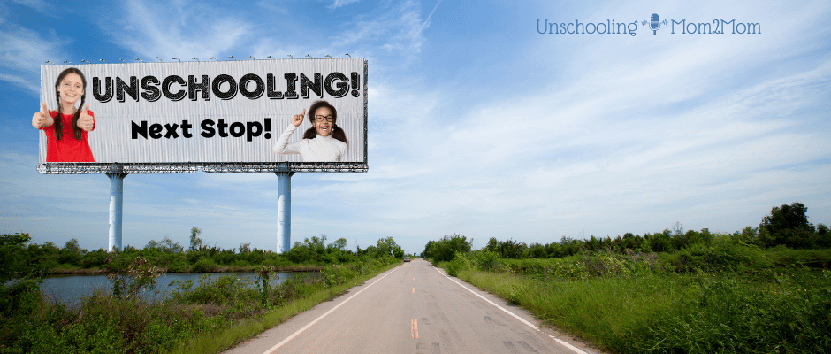 Billboard saying Unschooling: Next Stop!