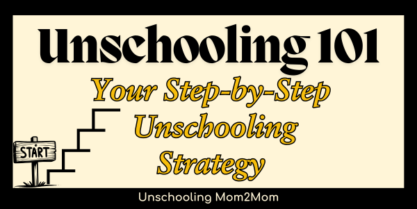 Unschooling 101