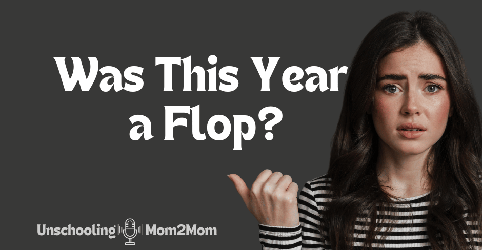 Was this homeschooling year a flop?