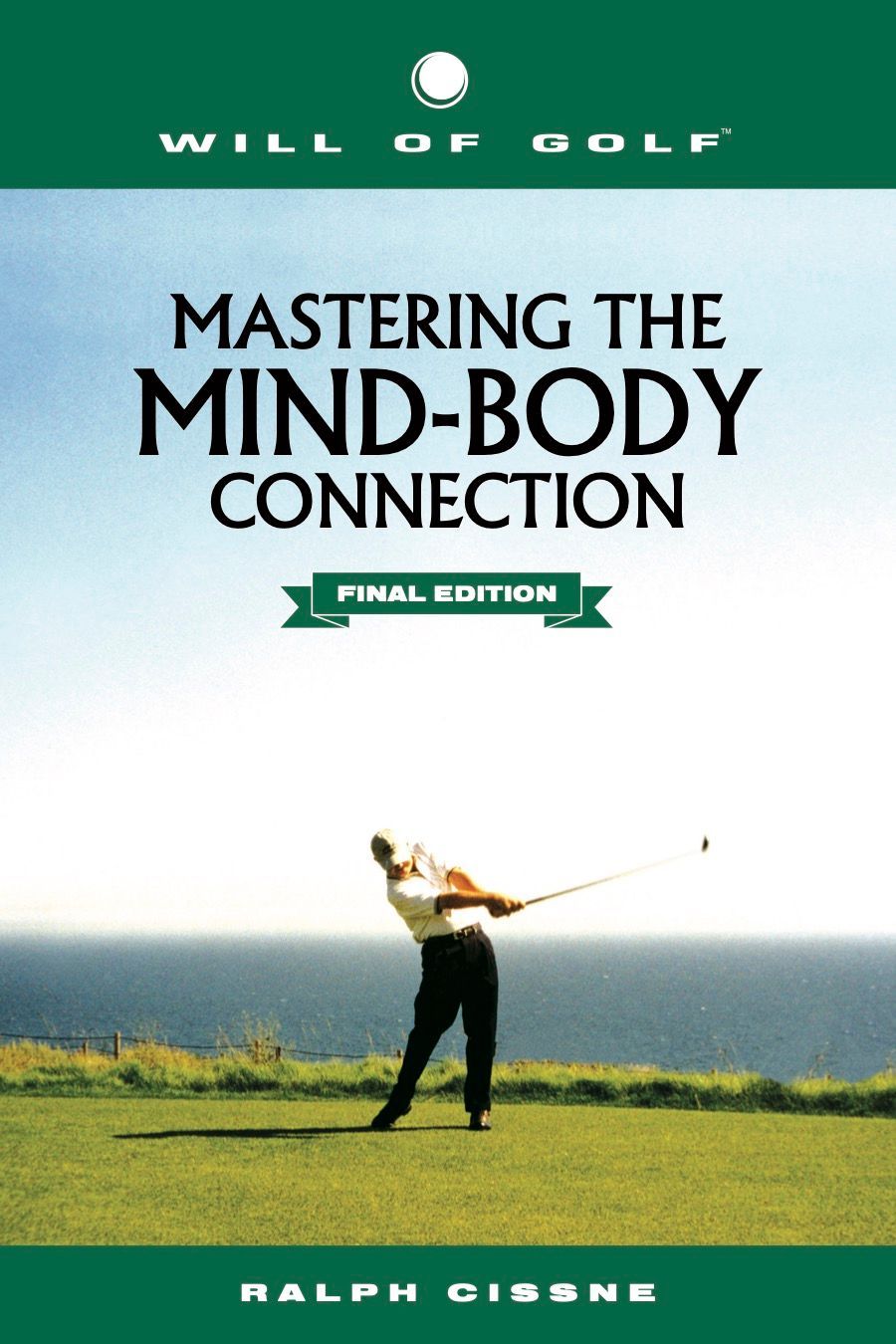 Will of Golf - Mastering the MIND-BODY Connection