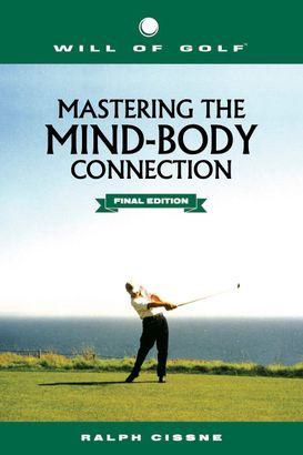 Will of Golf - Mastering the MIND-BODY Connection