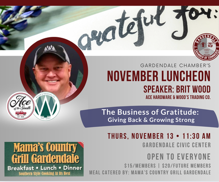 Gardendale Chamber luncheon featuring Brit Wood. November 13th at the Civic Center. Topic: Giving Back & Growing Strong.
