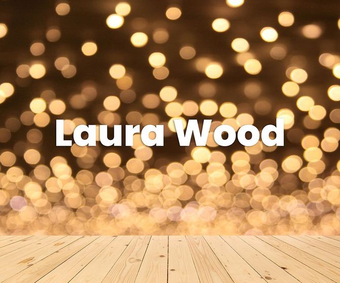 Laura Wood, text over a blurred bokeh background with wooden floor.