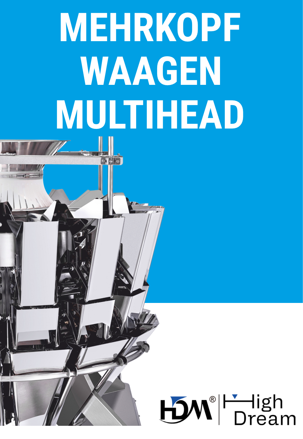 HighDream HDM
Mehrkopfwaage
Multihead Weigher