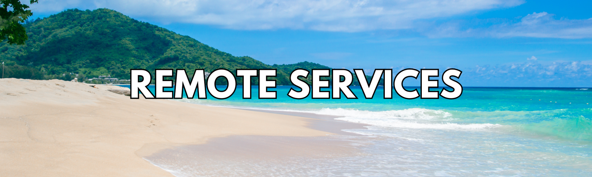 An image of a beach with the text Remote Services An image of a beach with the text Remote Services