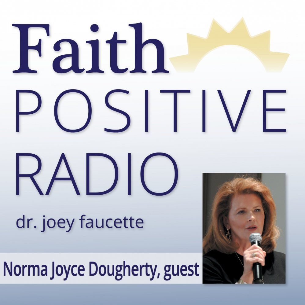 Norma Joyce Dougherty: Faith Positive Radio