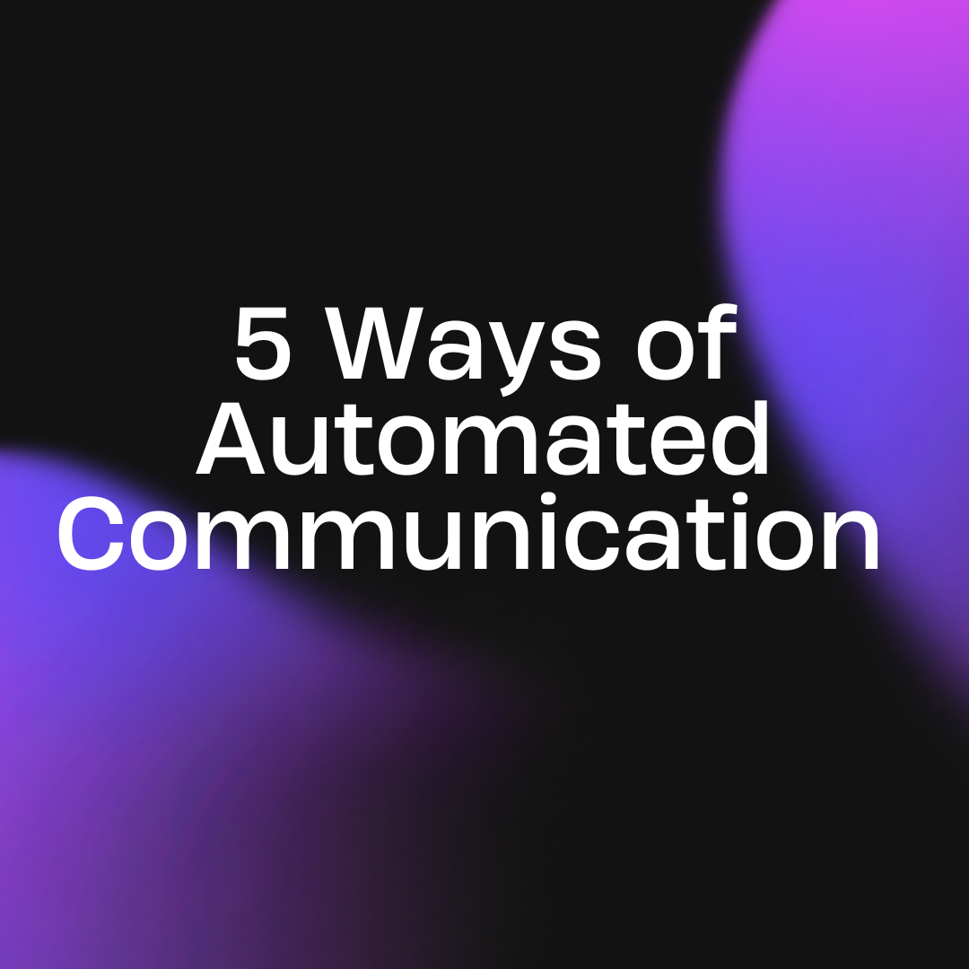 A black and purple background with the words 5 ways of automated communication