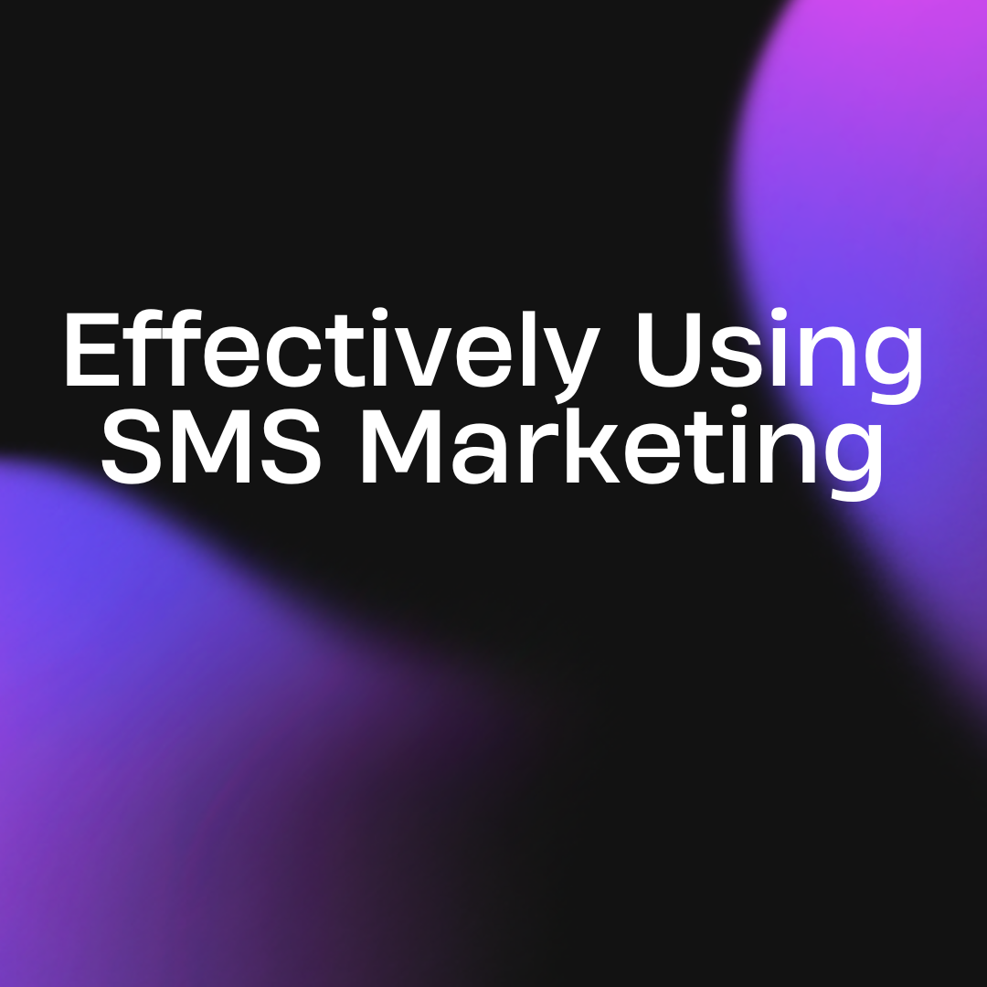 A poster that says effectively using sms marketing