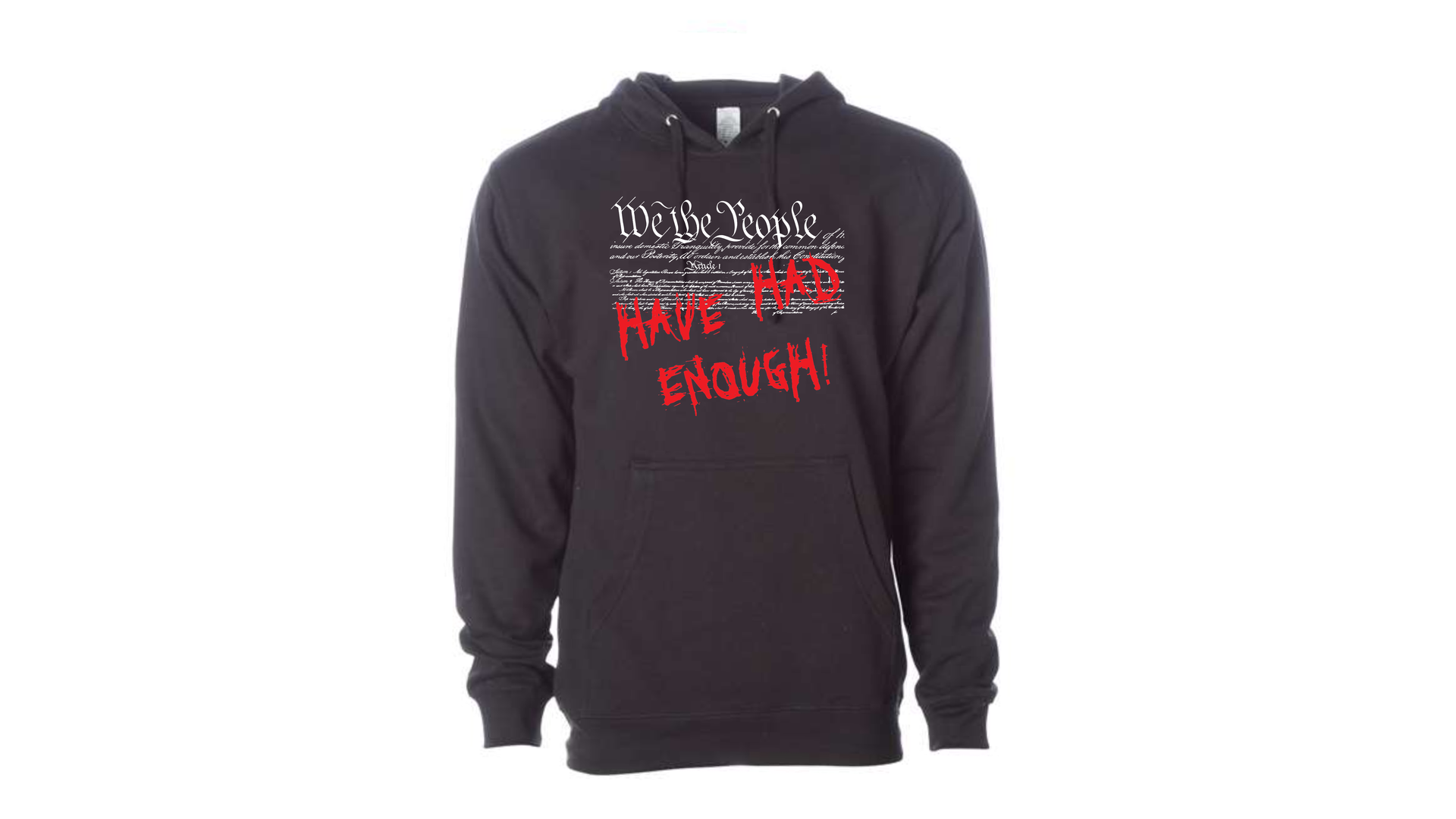We the People Have Had Enough Hoodie