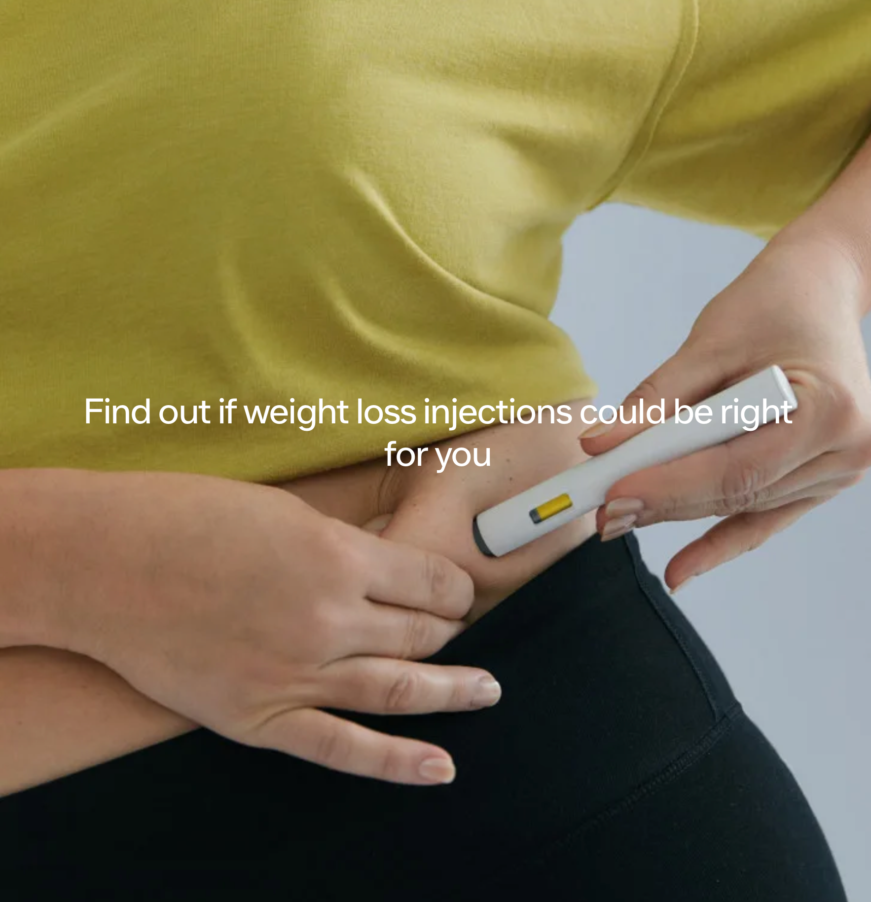 A woman in a yellow shirt is holding a syringe in her arm and says find out if weight loss injections could be right