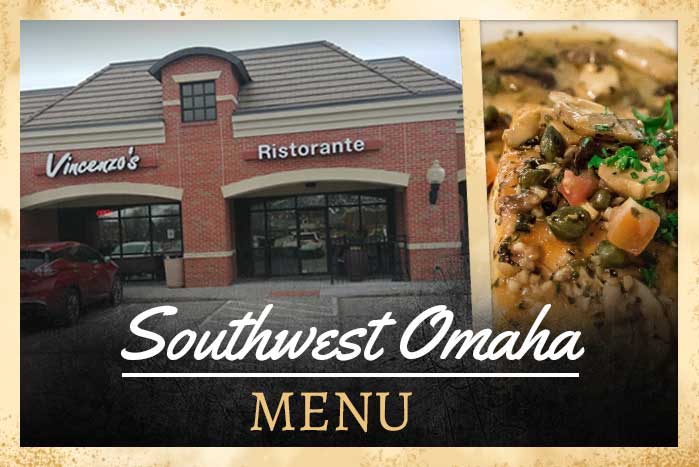 Southwest Omaha Location — Vincenzo's — Omaha, NE