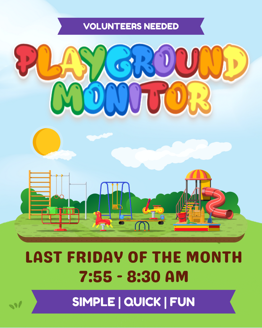 Poster: Volunteers needed as playground monitors on the last Friday of the month, 7:55-8:30 AM. Bright graphic with playground equipment.