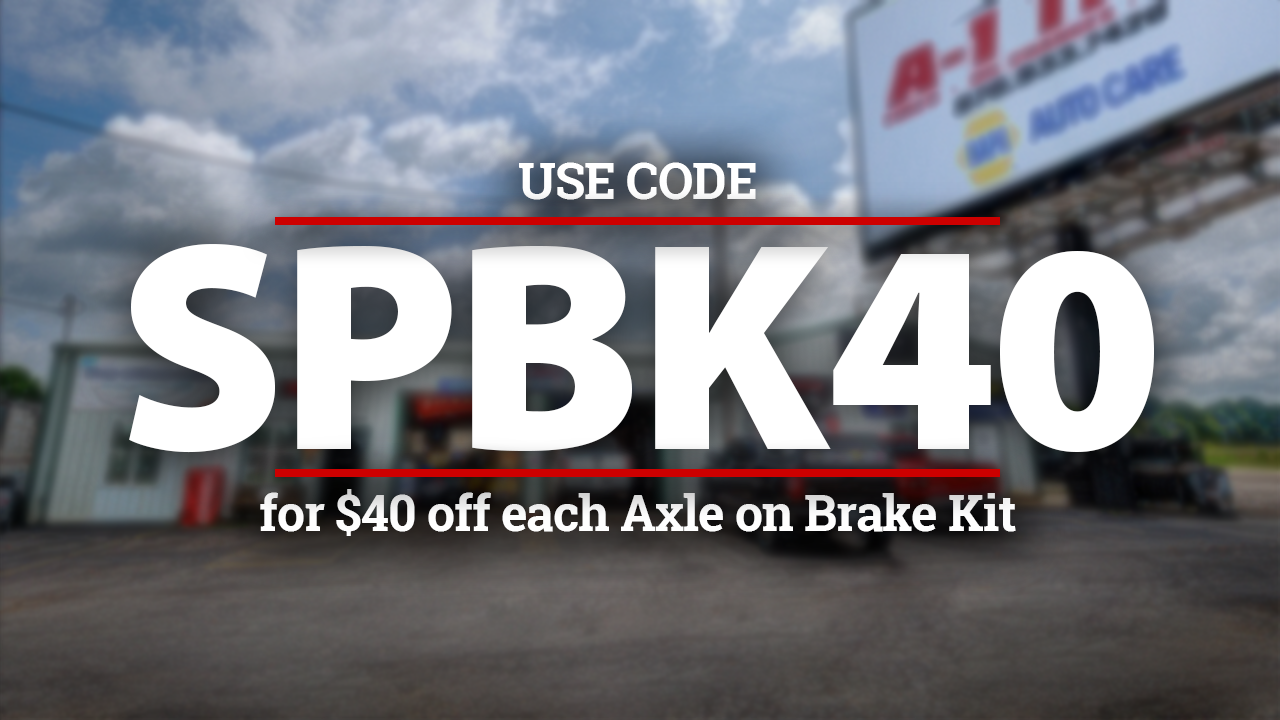 Advertisement: Save $40 per axle on brake kits with code SPBK40. A-1 Auto Care in the background.