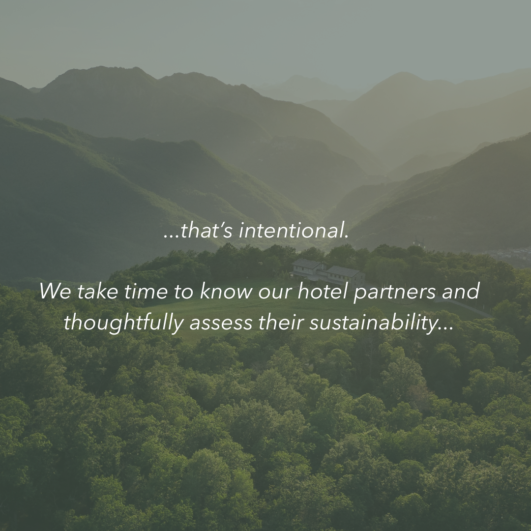 Mountains in soft light; text: "that's intentional...We take time to know our hotel partners and thoughtfully assess their sustainability."