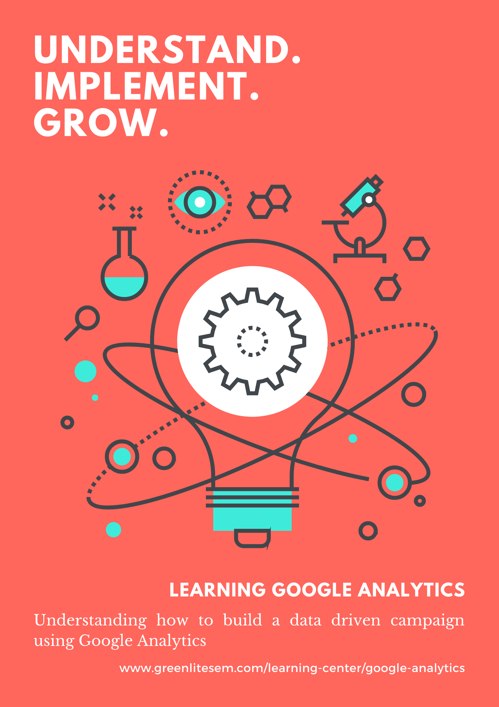 A poster that says understand implement grow learning google analytics