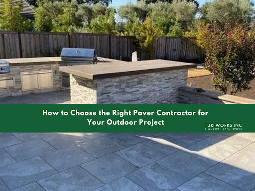 How to choose the right paver contractor for your outdoor project