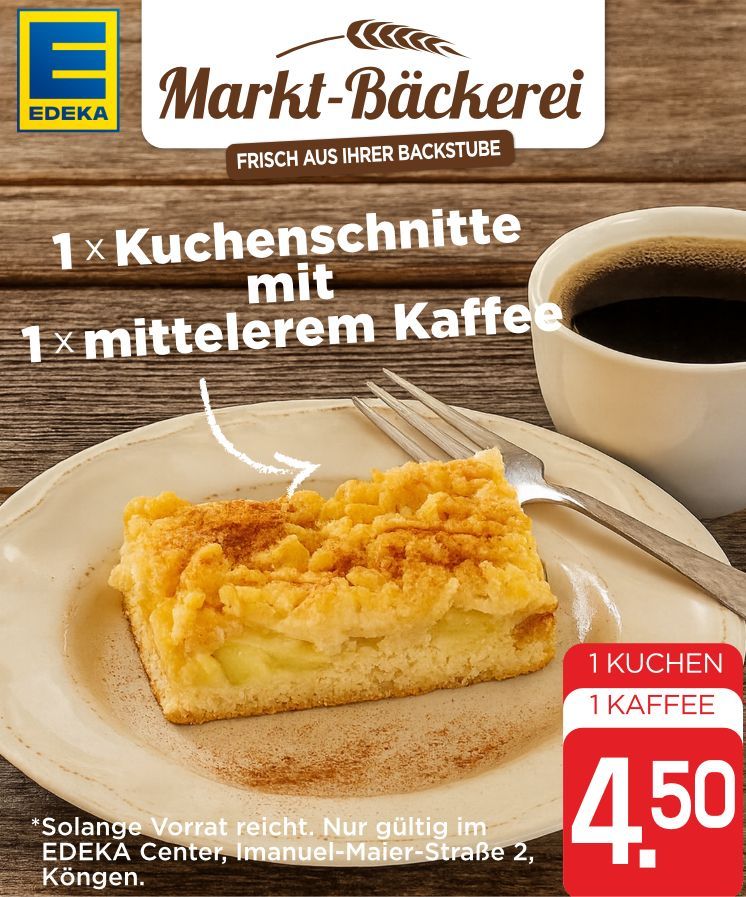 Eine Dessert-Aktion von EDEKA: Kuchenstückchen und Kaffee für 4,50 €.