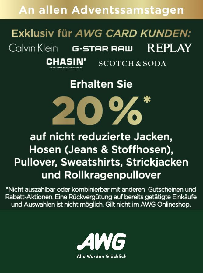 AWG-Karteninhaber-Aktion: 20 % Rabatt auf Jacken, Hosen, Pullover usw. an den Adventssamstagen.