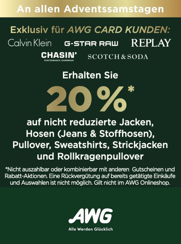 AWG-Karteninhaber-Aktion: 20 % Rabatt auf Jacken, Hosen, Pullover usw. an den Adventssamstagen.