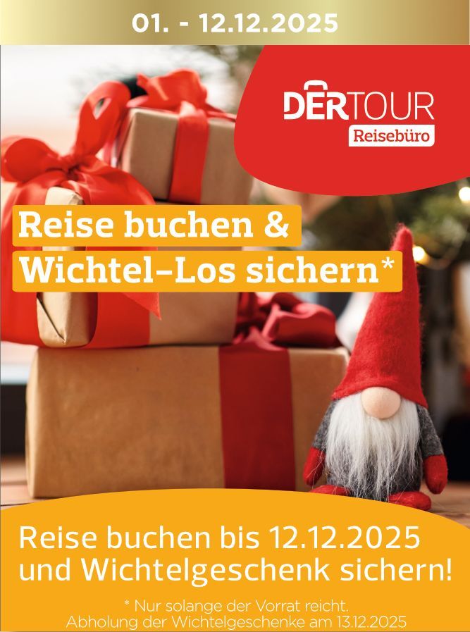 Werbung für DERTOUR-Reisen: Buchen Sie eine Reise bis zum 12.12.2025 und erhalten Sie ein Geschenk. (Abbildung zeigt Geschenke und einen Gartenzwerg.)
