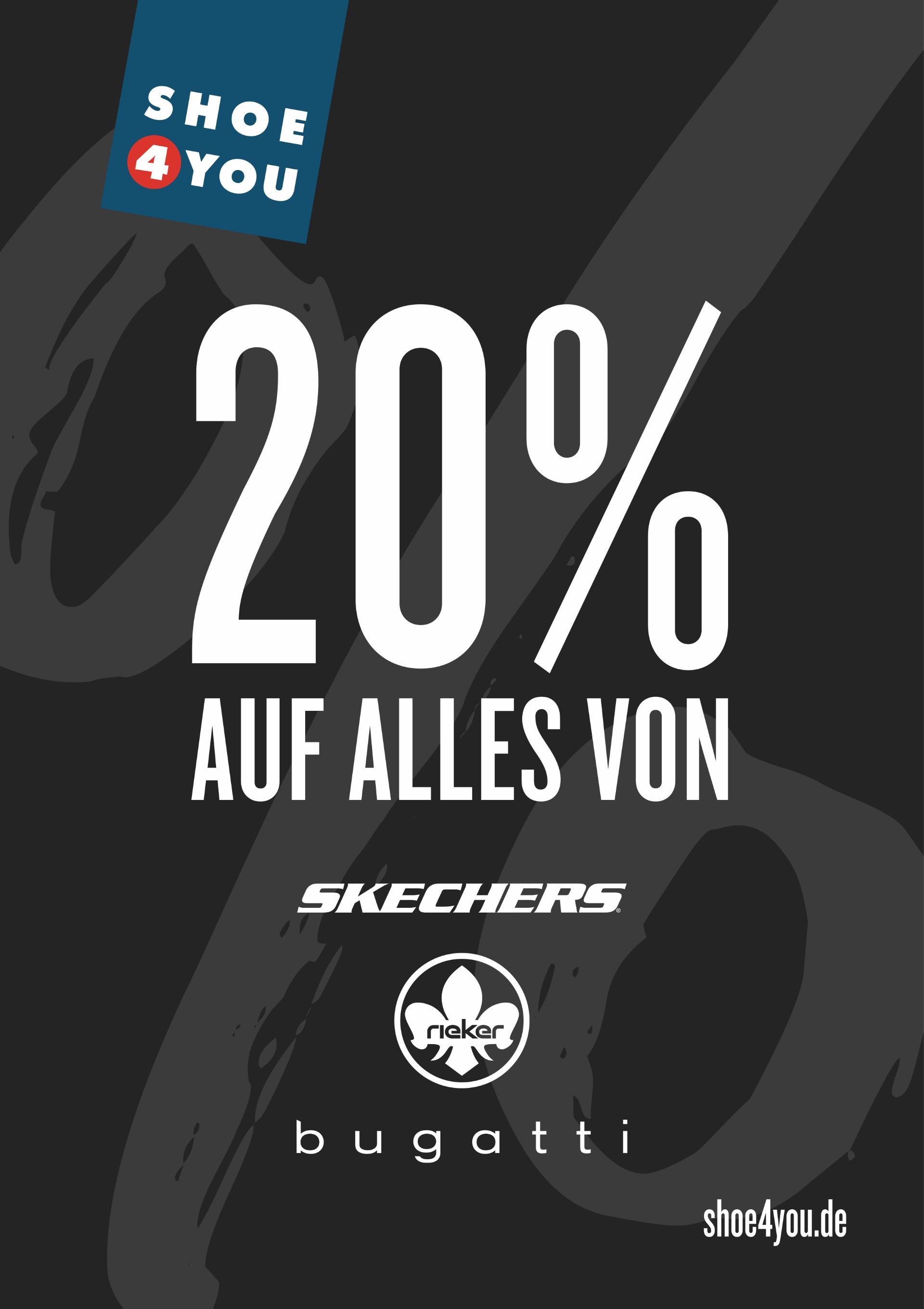 Shoe 4 You-Aktion: 20 % Rabatt auf alle Schuhe von Skechers, Rieker und Bugatti. Schwarzer Hintergrund, weiße Schrift.