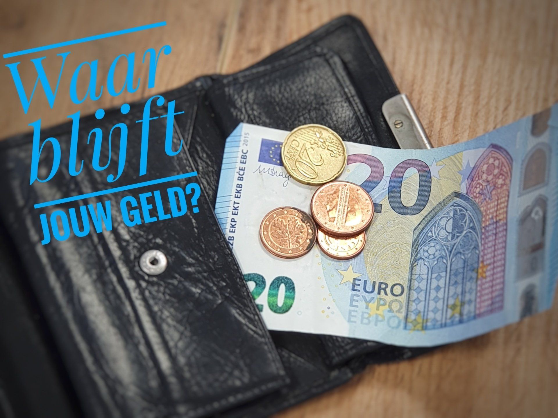 Waar blijft jouw geld, heb jij grip op je geld