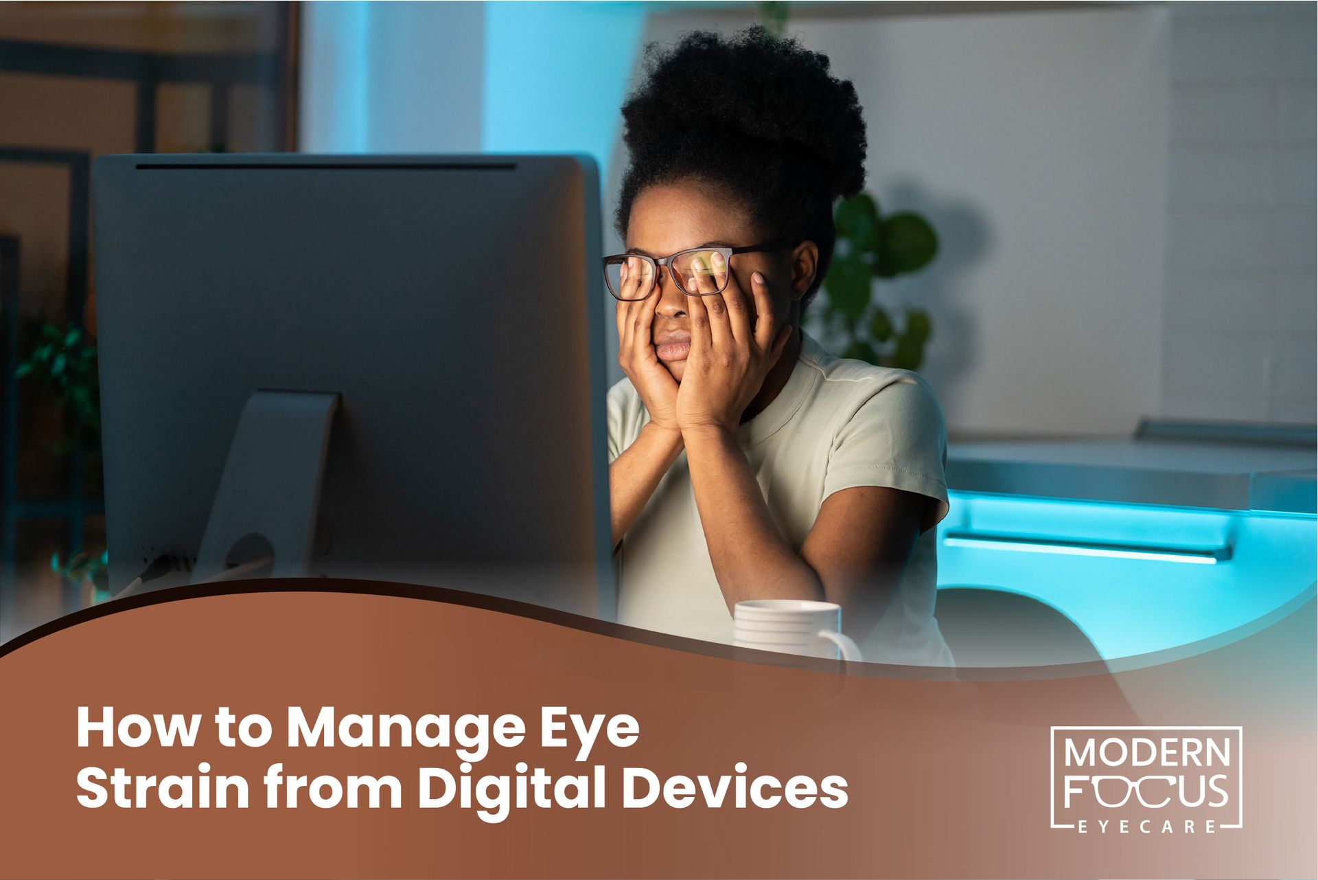 how-to-manage-eye-strain-from-digital-devices-modern-focus