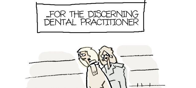 A cartoon of two people standing next to each other with a sign that says for the discerning dental practitioner