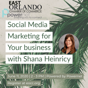 Social media marketing event by East Orlando Chamber of Commerce with Shana Heinricy, June 11, 2-3 PM.