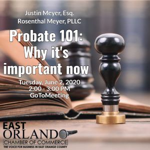 Advertisement for a Probate 101 workshop by Justin Meyer on June 2, 2020, via GoToMeeting, hosted by East Orlando Chamber of Commerce.