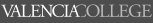 VALENCIA COLLEGE text in white against a gray background.