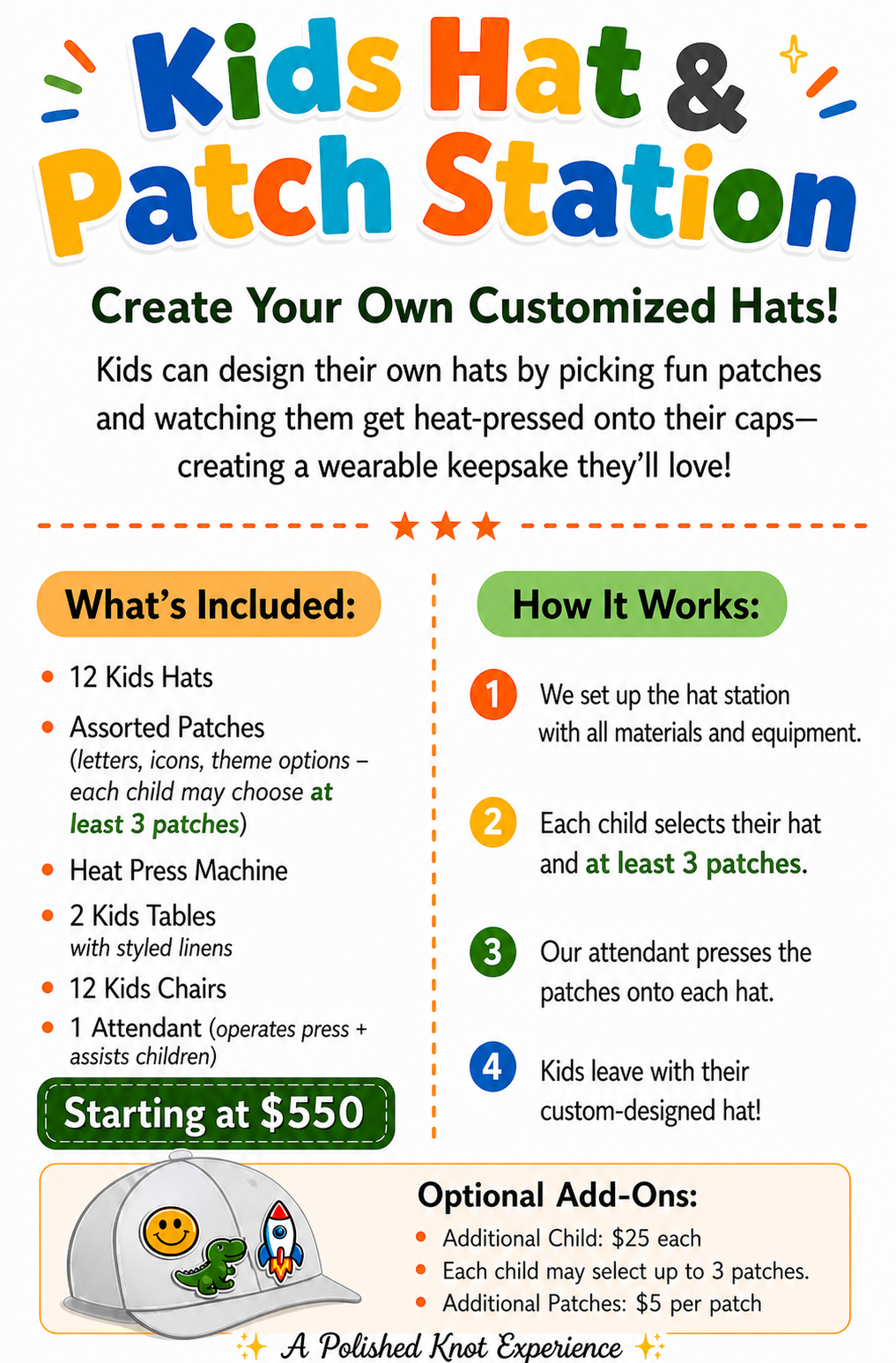 Kid’s Hat & Patch Station
Let kids design their own custom hats by choosing from a variety of fun patches and styles. This interactive activity doubles as both entertainment and a take-home party favor.