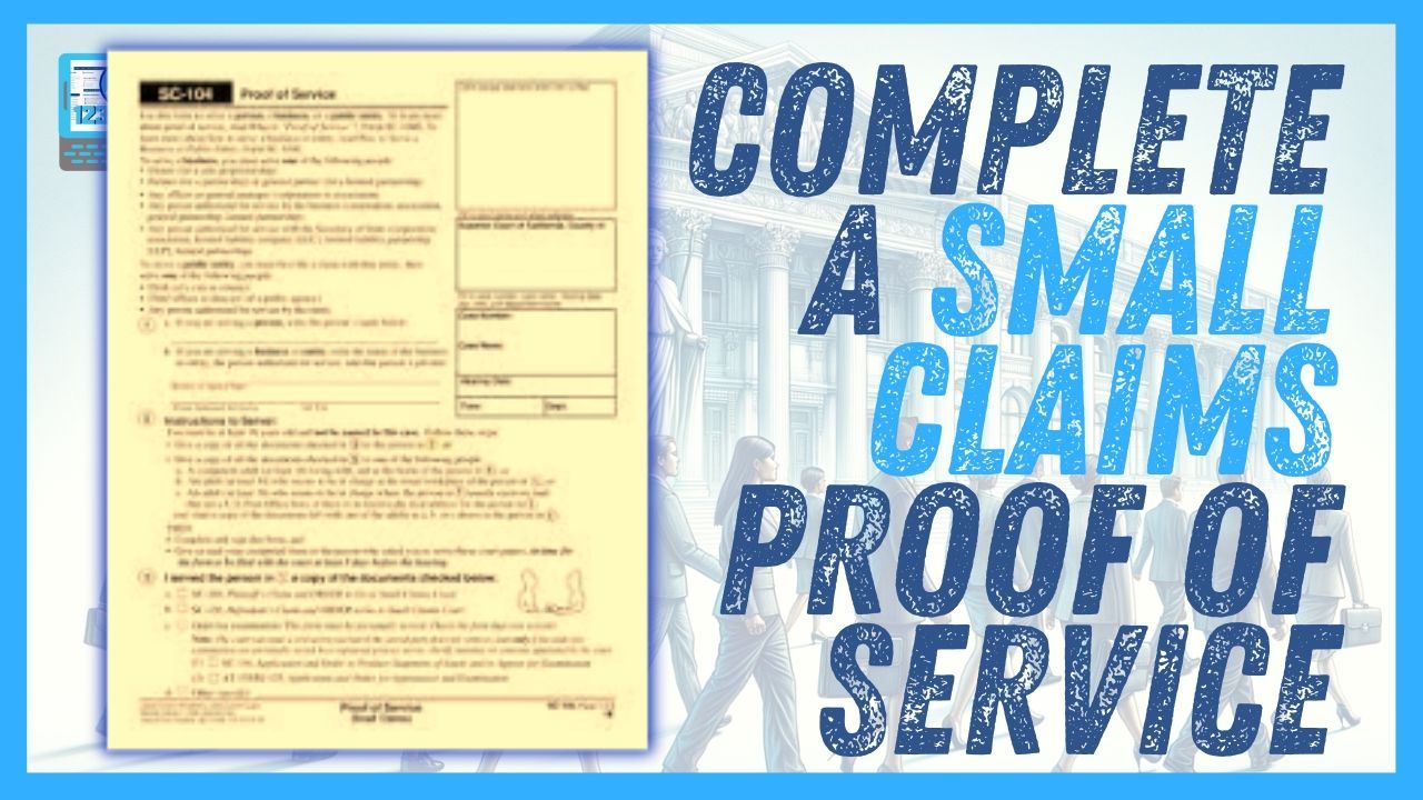 How to complete a Small Claims Proof of Service