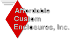 Affordable Custom Enclosures, Inc.