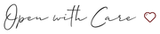 Handwritten black cursive “Open with Care” with a small red heart