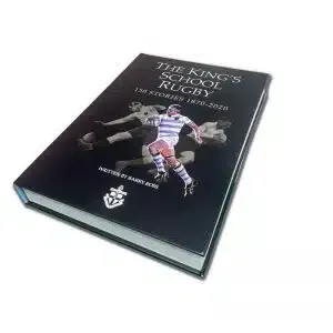 The King 's School Rugby is a Book About Rugby — Brindabella Print In Pearce, ACT