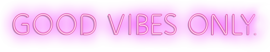 A pink neon sign that says `` good vibes only '' on a white background.