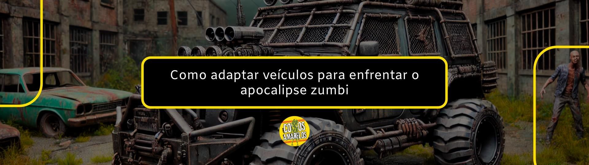 como-adaptar-veiculos-para-o-apocalipse-zumbi