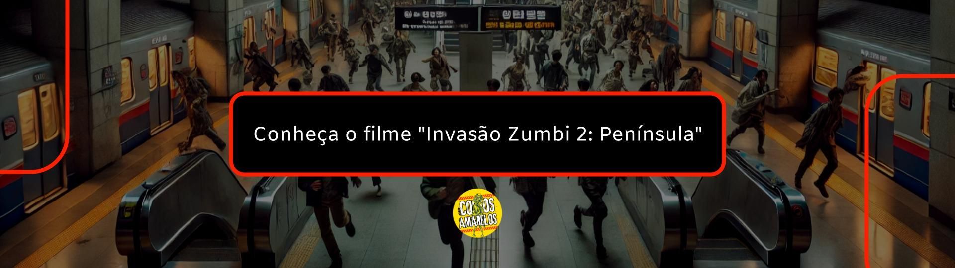 conheca-o-filme-invasao-zumbi-2-peninsula