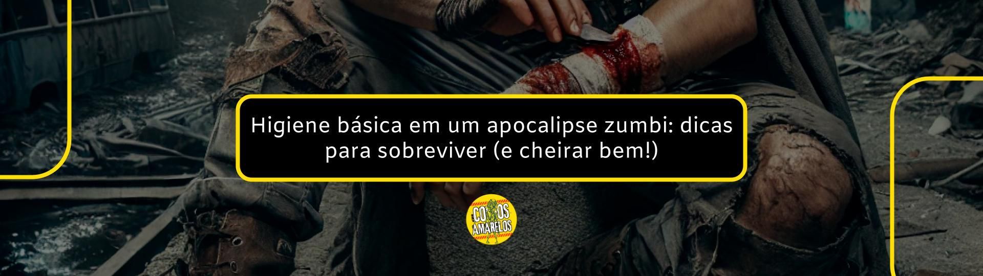 higiene-basica-em-um-apocalipse-zumbi-dicas-para-sobreviver-e-cheirar-bem