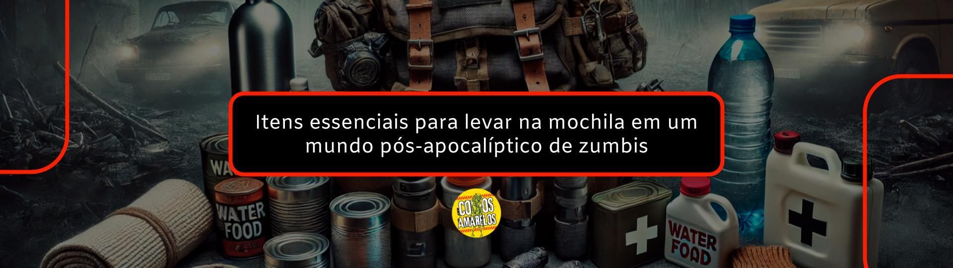 itens-essenciais-para-levar-na-mochila-em-um-mundo-pos-apocaliptico-de-zumbis