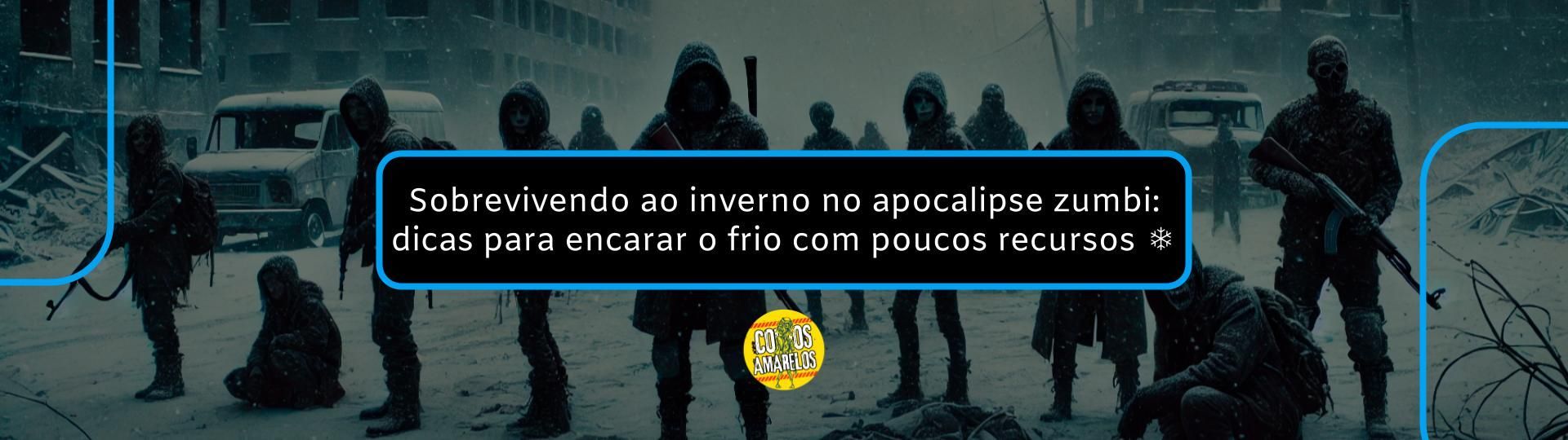 sobrevivendo-ao-inverno-no-apocalipse-zumbi