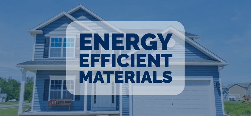 Energy Efficient Material to Consider