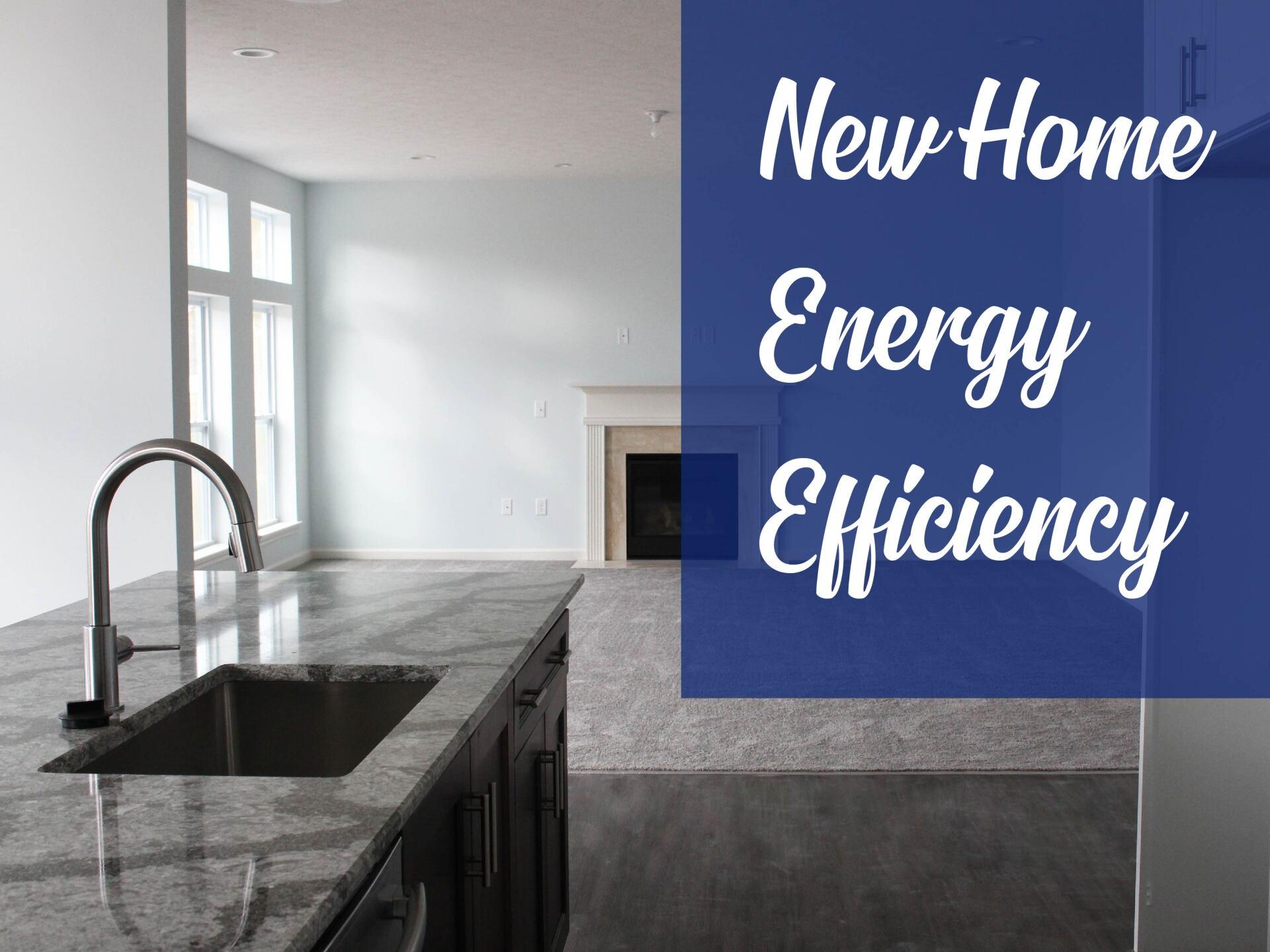 New Home Energy Efficiency