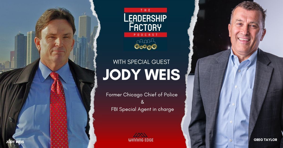 The Leadership Factory Podcast | Jody Weis | Student