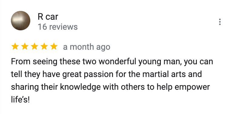 A google review for r car martial arts is a month ago.