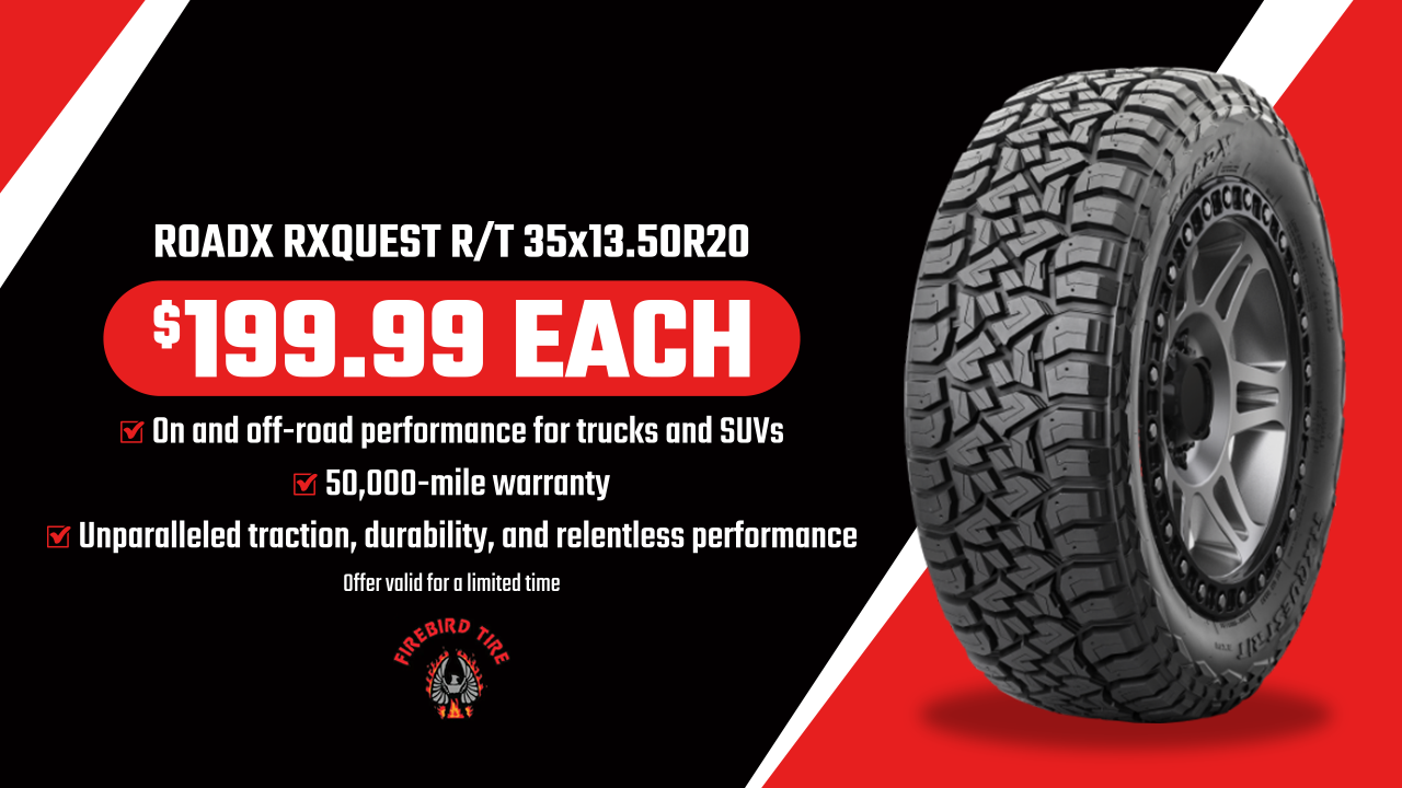 Black and red tire advertisement. ROADX RXQUEST R/T tire, $199.99 each. Features: off-road performance, 50,000-mile warranty.